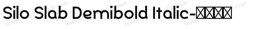 Silo Slab Demibold Italic字体转换